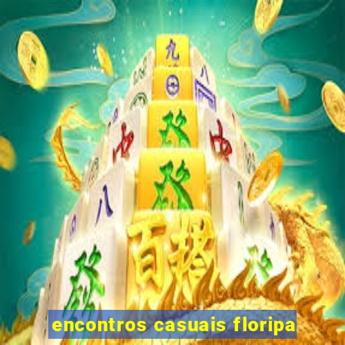 encontros casuais floripa